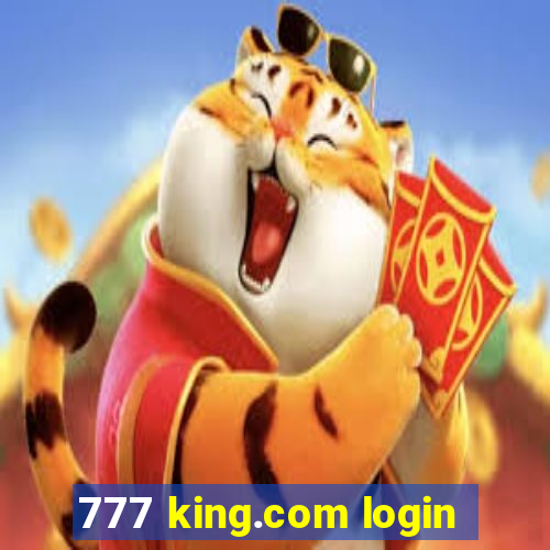 777 king.com login